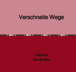 Verschneite Wege von Sandkühler,  Stephan