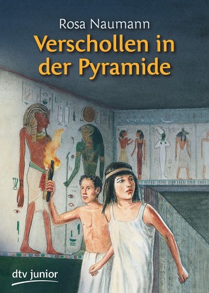 Verschollen in der Pyramide von Kruse-Schulz,  Udo, Naumann,  Rosa