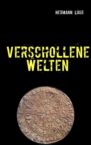 Verschollene Welten von Lühr,  Hermann