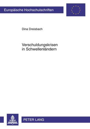 Verschuldungskrisen in Schwellenländern von Dreisbach,  Dina