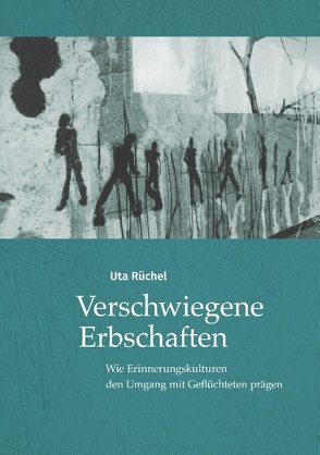 Verschwiegene Erbschaften von Rüchel,  Uta