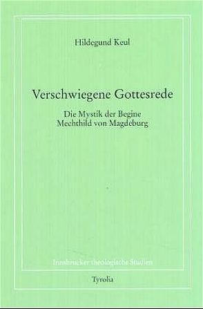 Verschwiegene Gottesrede von Keul,  Hildegund