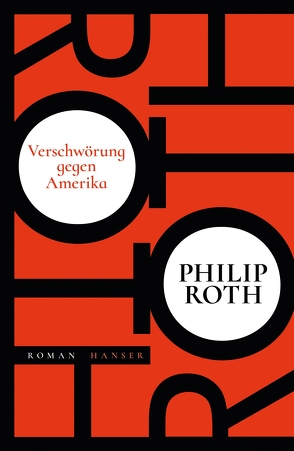 Verschwörung gegen Amerika von Roth,  Philip, Schmitz,  Werner