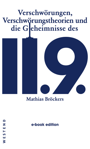 Verschwörungen, Verschwörungstheorien und die Geheimnisse des 11.9. von Broeckers,  Mathias