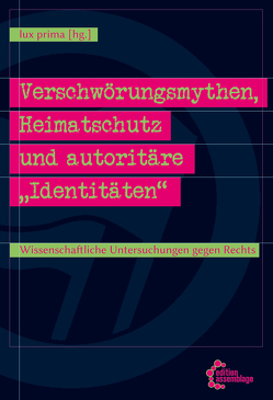 Verschwörungsmythen, Heimatschutz und autoritären „Identitäten“