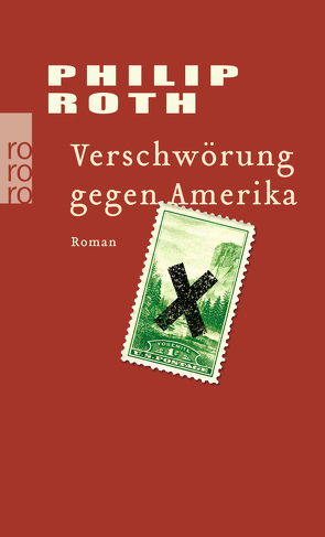 Verschwörung gegen Amerika von Roth,  Philip, Schmitz,  Werner