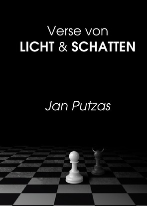 Verse von Licht & Schatten von Putzas,  Jan