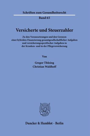 Versicherte und Steuerzahler. von Thüsing,  Gregor, Waldhoff,  Christian