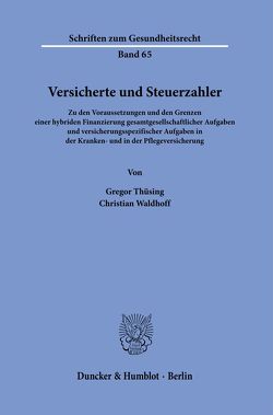 Versicherte und Steuerzahler. von Thüsing,  Gregor, Waldhoff,  Christian