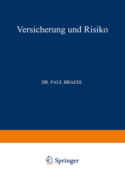 Versicherung und Risiko von Braess,  Paul