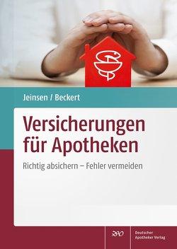 Versicherungen für Apotheken von Beckert,  Heiko, Jeinsen,  Michael