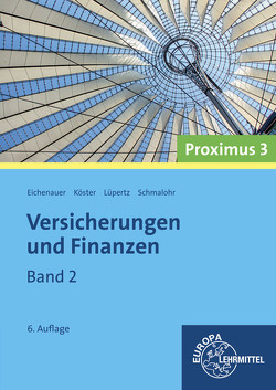 Versicherungen und Finanzen (Proximus 3) von Eichenauer,  Herbert, Köster,  Peter, Lüpertz,  Viktor, Schmalohr,  Rolf