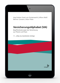 VersicherungsAlphabet (VA) von Consten,  Werner, Freiherr Frank von Fürstenwerth,  Jörg, Präve,  Peter, Weiss,  Alfons