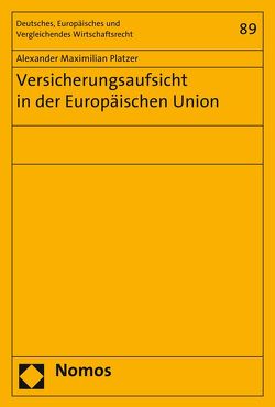 Versicherungsaufsicht in der Europäischen Union von Platzer,  Alexander Maximilian