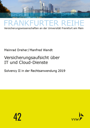 Versicherungsaufsicht über IT und Cloud-Dienste von Dreher,  Meinrad, Wandt,  Manfred