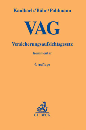 Versicherungsaufsichtsgesetz von Bähr,  Gunne W., Bürkle,  Jürgen, Fahr,  Ulrich, Göertz,  Susann, Honnefelder,  Stephanie, Kaulbach,  Detlef, Lemmer,  Volker, Pohlmann,  Petra, Schäfers,  Dominik, Stahl,  Gerhard