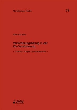 Versicherungsbetrug in der Kfz-Versicherung von Klein,  Heinrich, Kollhosser,  Helmut