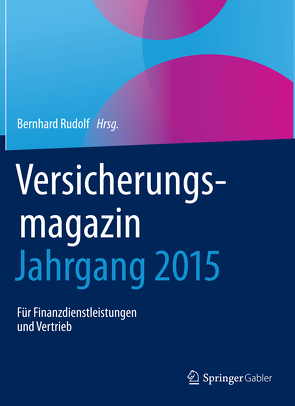 Versicherungsmagazin – Jahrgang 2015 von Rudolf,  Bernhard