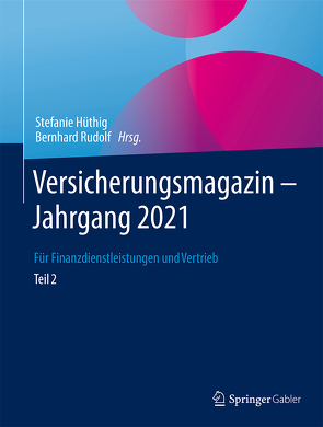 Versicherungsmagazin – Jahrgang 2021 — Teil 2 von Hüthig,  Stefanie, Rudolf,  Bernhard
