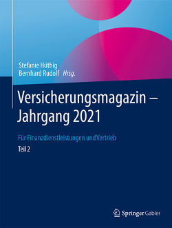 Versicherungsmagazin – Jahrgang 2021 — Teil 2 von Hüthig,  Stefanie, Rudolf,  Bernhard