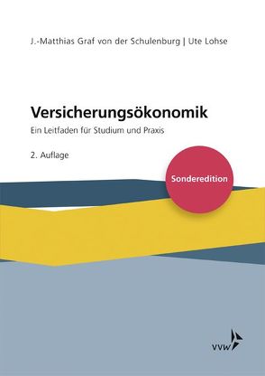 Versicherungsökonomik von Graf von der Schulenburg,  J Matthias, Lohse,  Ute