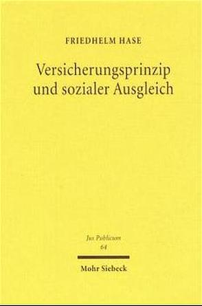 Versicherungsprinzip und sozialer Ausgleich von Hase,  Friedhelm