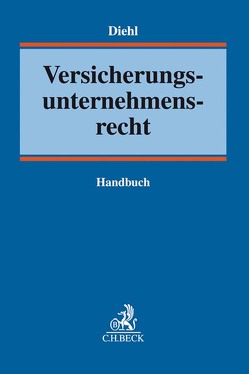 Versicherungsunternehmensrecht von Axer,  Jochen, Baroch Castellvi,  Manuel, Behrendt Jonsson,  Britta, Bürkle,  Jürgen, Diehl,  Frank S., Erdmann,  Kay Uwe, Fröhlingsdorf,  Julian, Glößner,  Johannes, Hasse,  Andreas, Havers,  Benedikt, Kästel,  Daniela, Krütt,  Manuela, Mainzer,  Peter, Müller-Bungart,  Christoph, Rohlfs,  Torsten, Schaal,  Christoph, Schlierenkämper,  Nina, Schöps,  Stephan, Schradin,  Heinrich, Schumacher,  Jens, Skowronek,  Peter, Sopora,  Kai-Oliver, Voß,  Birgit, Walthes,  Frank