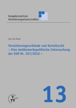 Versicherungsverbände und Kartellrecht von Rauh,  Jens Ole, Schulenburg,  J Mathias von der, Stefan,  Weber, Torsten,  Körber