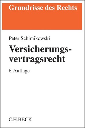 Versicherungsvertragsrecht von Schimikowski,  Peter