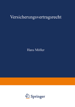 Versicherungsvertragsrecht von Moeller,  Hans