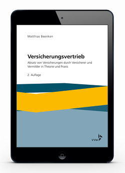 Versicherungsvertrieb – Absatz von Versicherungen durch Versicherer und Vermittler in Theorie und Praxis von Beenken,  Matthias