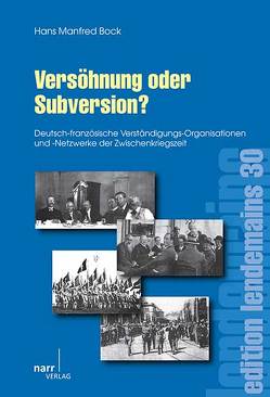 Versöhnung oder Subversion? von Bock,  Hans Manfred