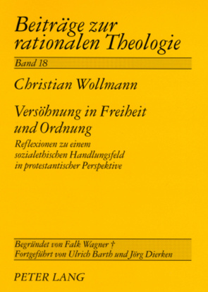 Versöhnung in Freiheit und Ordnung von Wollmann,  Christian