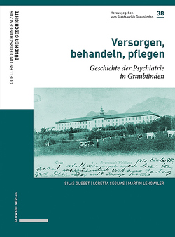 Versorgen, behandeln, pflegen von Gusset,  Silas, Lengwiler,  Martin, Seglias,  Loretta