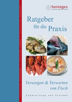 Versorgen und Verwerten von Fisch von Bayrle,  Hermann, Heintges,  Wolfgang