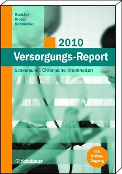 Versorgungs-Report 2011 von Günster,  Christian, Klose,  Joachim, Schmacke,  Norbert