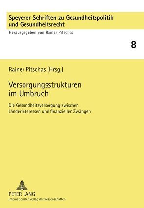 Versorgungsstrukturen im Umbruch von Pitschas,  Rainer