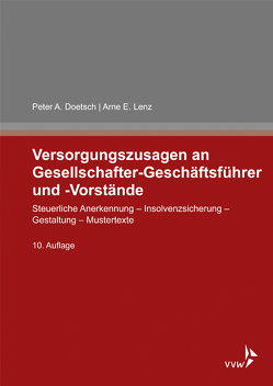 Versorgungszusagen an Gesellschafter-Geschäftsführer und -Vorstände von Doetsch,  Peter A., Lenz,  Arne E.
