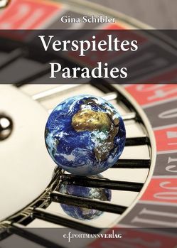 Verspieltes Paradies von Schibler,  Gina