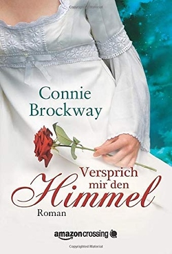 Versprich mir den Himmel von Brockway,  Connie, Geiler,  Ute-Christine