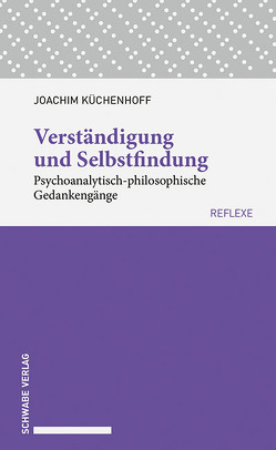 Verständigung und Selbstfindung von Küchenhoff,  Joachim