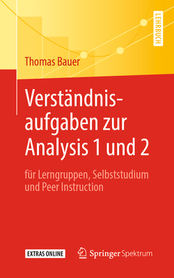 Verständnisaufgaben zur Analysis 1 und 2 von Bauer,  Thomas