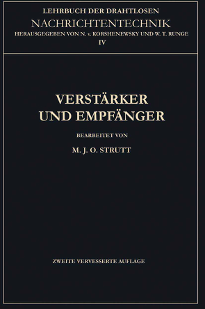 Verstärker und Empfänger von Runge,  Wilhelm T., Strutt,  Maximilian Julius Otto, von Korshenewsky,  Nicolai