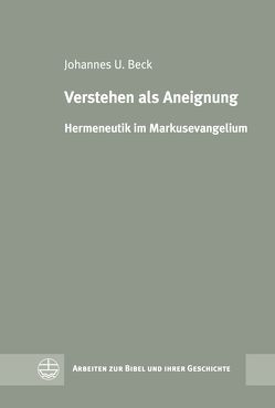 Verstehen als Aneignung von Beck,  Johannes U