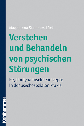 Verstehen und Behandeln von psychischen Störungen von Stemmer-Lück,  Magdalena