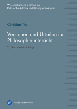 Verstehen und Urteilen im Philosophieunterricht von Kminek,  Helge, Thein,  Christian