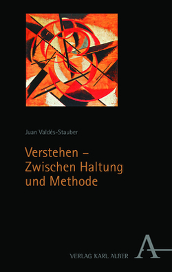 Verstehen – Zwischen Haltung und Methode von Valdés-Stauber,  Juan