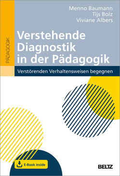 Verstehende Diagnostik in der Pädagogik von Albers,  Viviane, Baumann,  Menno, Bolz,  Tijs