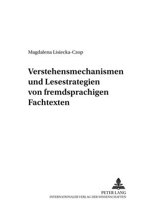 Verstehensmechanismen und Lesestrategien von fremdsprachigen Fachtexten von Lisiecka-Czop,  Magdalena