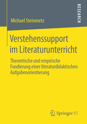 Verstehenssupport im Literaturunterricht von Steinmetz,  Michael